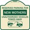 Signmission Reserved Parking for New Mothers Unauthorized Vehicles Towed Away Alum, 18" x 18", TG-1818-23089 A-DES-TG-1818-23089 - alternate 1